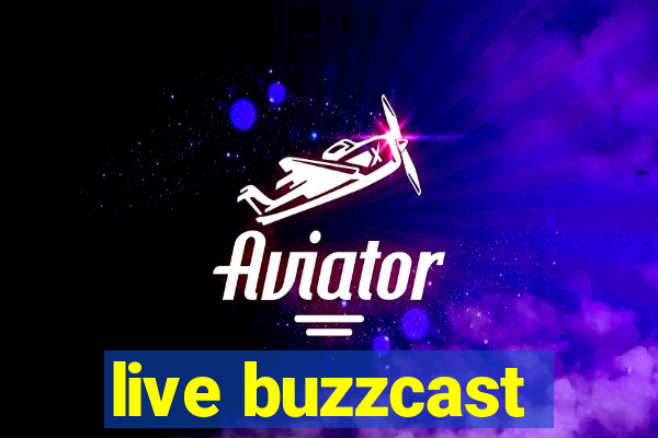 live buzzcast